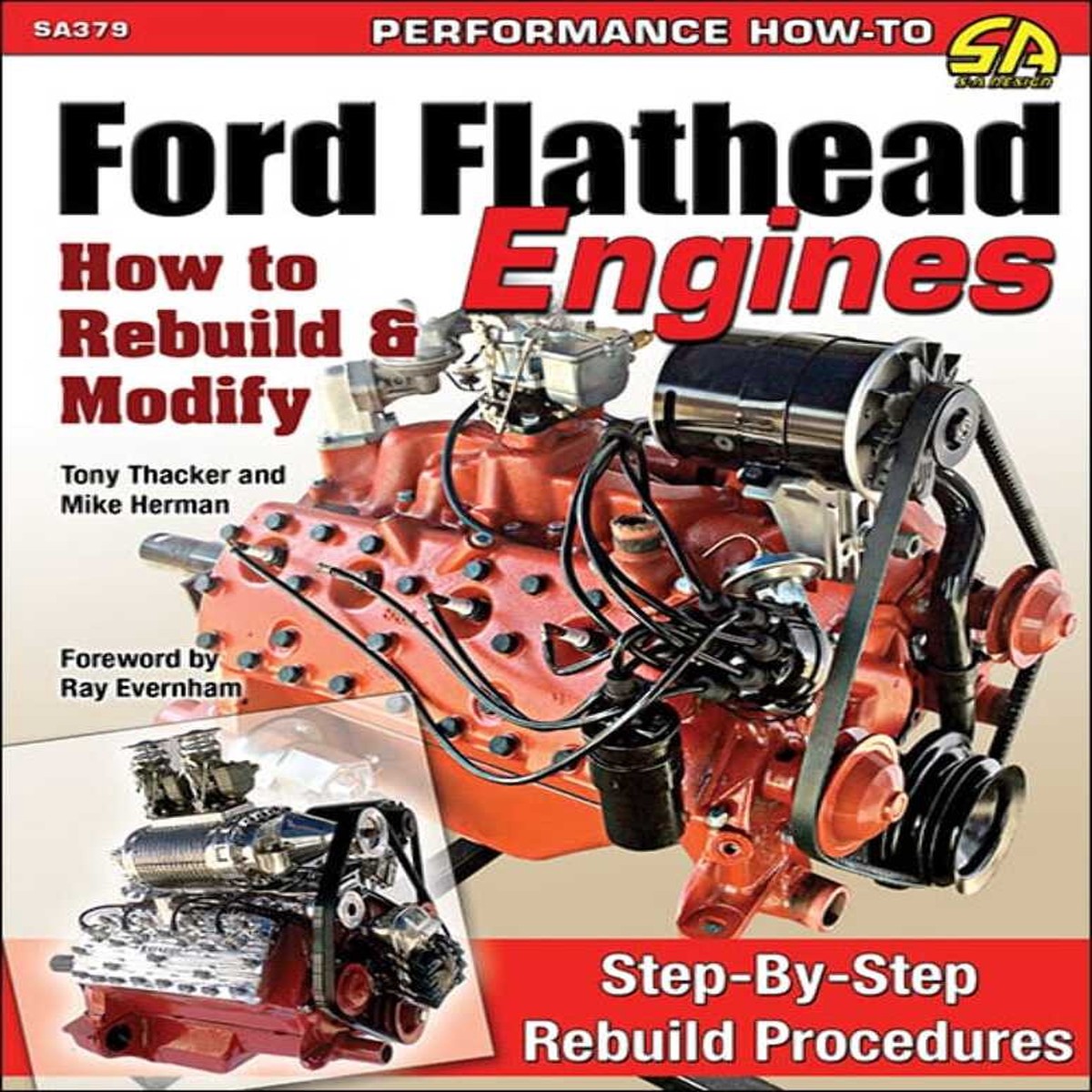 Ford Flathead Engines How to Rebuild and Modify